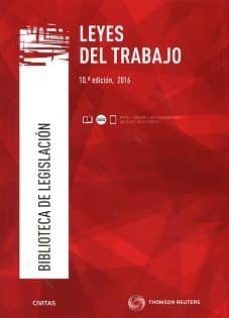 civitas: leyes del trabajo 2016 (10ª ed.)-alfredo montoya melgar-9788491358015