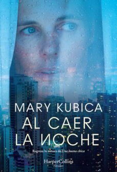 al caer la noche. una sobrecogedora novela de suspense por la autora de una buena chica (ebook)-mary kubica-9788491394815