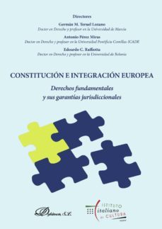 constitucion e integracion europea.derechos fundamentales y sus garantias jurisdiccionales (ebook)-9788491481515