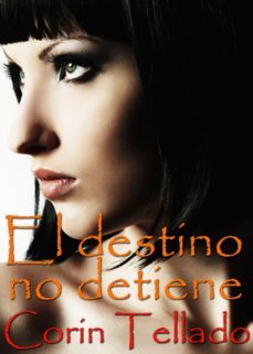 el destino no detiene (ebook)-corin tellado-9788491621515