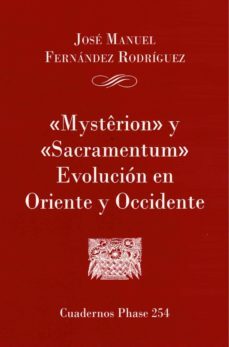 mysterion  y  sacramentum . evolución en oriente y occidente-jose manuel fernandez rodriguez-9788491652915