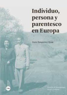 individuo, persona y parentesco en europa-enric porqueres i gene-9788491686415