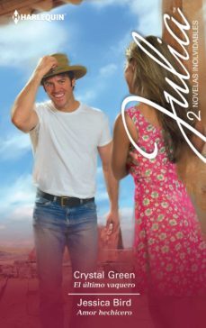 el ultimo vaquero; amor hechicero-crystal green-jessica bird-9788491704515