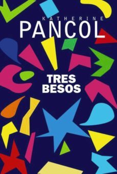 tres besos (adn) (ebook)-katherine pancol-9788491812715