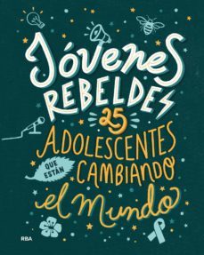jovenes rebeldes. 25 adolescentes que estan cambiando el mundo (ebook)-benjamin knodler-christine nodler-9788491877615