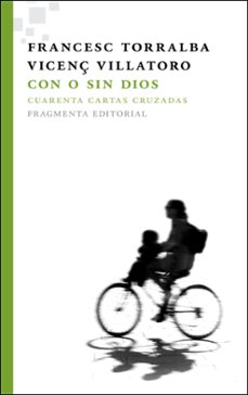con o sin dios-francesc torralba-vicenç villatoro-9788492416615