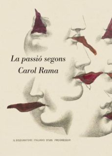 la passio segons carol rama-paul beatriz preciado-teresa grandas-9788492505715