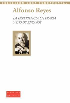 la experiencia literaria y otros ensayos (ebook)-alfonso reyes-9788492543915