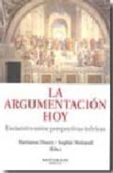 la argumentacion hoy: encuentro entre perspectivas teoricas (mont esinos)-9788492616015