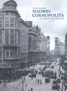 madrid cosmopolita-edward baker-9788492820115