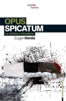 opus spicatum, la cronica prohibida-9788492872015