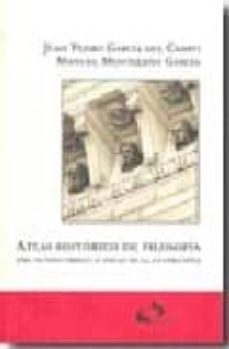 atlas historico de filosofia: del mundo griego al inicio de la il ustracion-9788493547615