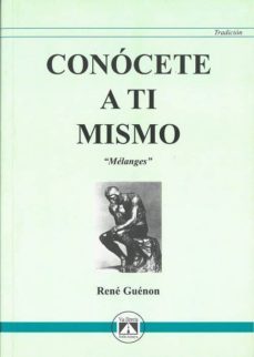 conocete a ti mismo (melanges)-rene guenon-9788493579715