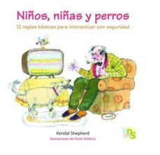 niños, niñas y perros: 12 reglas basicas para interactuar con seg uridad-shepherd kendal-9788493662615