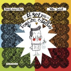 el rey que bordaba estrellas-9788493936815