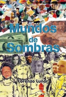 mundos de sombras-lorenzo lunar cardedo-9788493966515