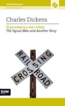 el guardavia y otro relato = the signal-man an another story (ed. bilingue español-ingles) (incluye cd)-charles dickens-9788494027215