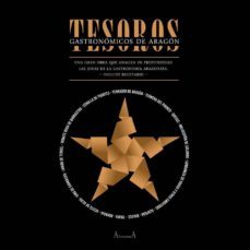 tesoros gastronomicos de aragon-jose luis solanilla-m.a. vicente-9788494083815