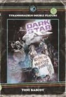 dark star + el regreso de los muertos vivientes-tony bascoy-9788494173615