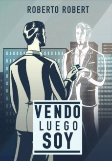 vendo luego soy-roberto robert gari-9788494230615