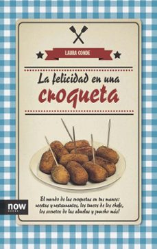 la felicidad en una croqueta-laura conde-9788494240515