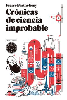 cronicas de ciencia improbable-pierre barthelemy-9788494258015