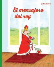 el mensajero del rey-jutta bauer-9788494273315