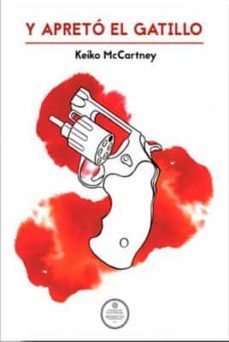y apreto el gatillo-keiko mccartney-9788494391415