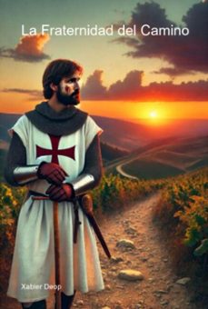 la fraternidad del camino (ebook)-xabier deop-9788494432415