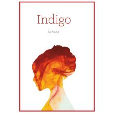 indigo (saga indigo 1)-eva aguilar-9788494446115