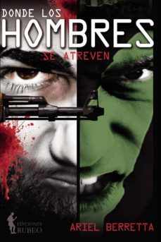 donde los hombres se atreven-ariel berretta-9788494662515