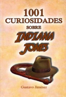 1001 curiosidades sobre indiana jones-gustavo jimenez-9788494749315