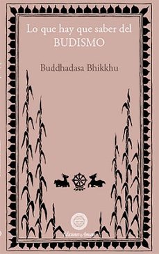 lo que hay que saber del budismo-bauddhadasa bhikkhu-9788495094315
