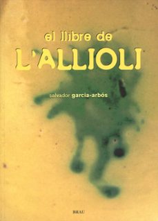 el llibre de l allioli-salvador garcia arbos-9788495946515