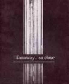 faraway so close-9788496286115