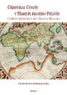 cristobal colon y martin alonso pinzon, codescubridores del nuevo mundo-claudio becerro de bengoa callau-9788496331815