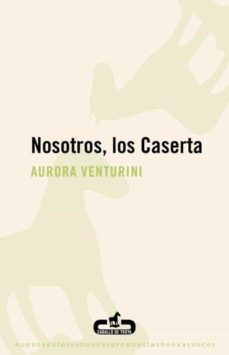 nosotros, los caserta-aurora venturini-9788496594715