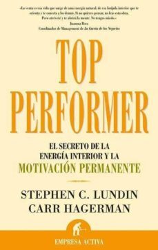 top performer: el secreto de la energia interior y la motivacion permanente-9788496627215