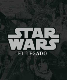 star wars: el legado-stephen sansweet-9788496650015