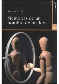 memorias de un hombre de madera-andres ibañez-9788496675315