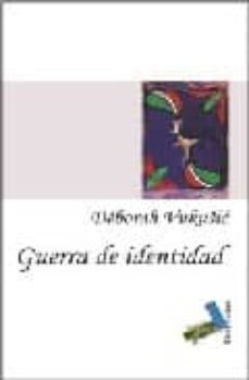 guerra de identidad-deborah vukusic-9788496687615