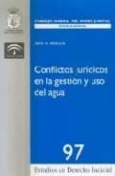 conflictos juridicos en la gestion del uso del agua (97/2006)-antonio embrid irujo-9788496809215