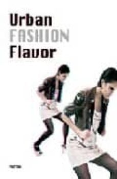 urban fashion flavor (ed. bilingue english-español)-9788496823815