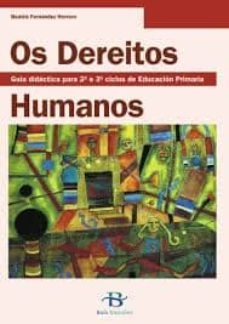 os dereitos humanos.guia didactica para 2º,3º de educacion prima ria-9788496893115