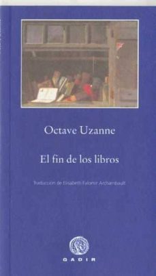 el fin de los libros-octave uzanne-9788496974715