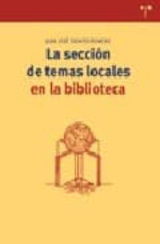 la seccion de temas locales en la biblioteca-juan jose fuentes romero-9788497041515
