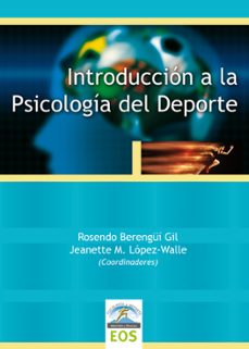introduccion a la psicologia del deporte-rosendo berengui gil-jeanette m. lopez valle-9788497277815