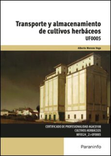 (uf0005) transporte y almacenamiento de cultivos herbaceos-9788497328715
