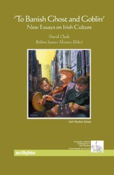 to banish ghost and goblin: new essays on irish culture-9788497455015