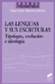 las lenguas y sus escrituras: tipologia, evolucion e ideologia-juan carlos moreno cabrera-9788497563215